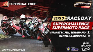 LIVE STREAMING SUPERCHALLENGE SUPERMOTO RACE 2024 RONDE 3 SIRKUIT MIJEN SEMARANG DAY 2 [upl. by Nnitsuj]