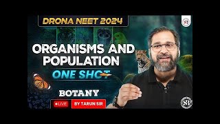 ORGANISMS AND POPULATION CLASS 12 ONE SHOT NEET 2024 DRONA SERIES BOTANY BY TARUN SIR [upl. by Nesahc633]