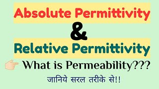 Permittivity ABSOLUTE PERMITTIVITY Relative Permittivity Permeability [upl. by Mord263]