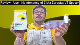 Cipla Zerostat VT Spacer Device  Review amp Maintenance How to use Cipla Zerostat VT Spacer [upl. by Atniuq]