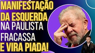 NINGUÉM FOI manifestação dos petistas na Paulista fica vazia e vira piada [upl. by Leclair116]