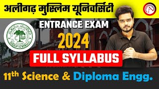 Full Syllabus  AMU 11th Science amp Diploma Engineering Entrance Exam 2024  Full Information [upl. by Candida]