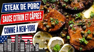 Recette américaine de steaks de porc sauce citron et câpres comme à NewYork [upl. by Fiedling]