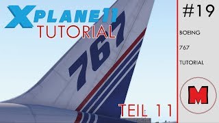 X Plane 11 TUTORIAL 19 FlightFactor Boeing 767 300ER Teil 111 [upl. by Chloette]