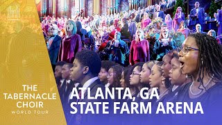 Tabernacle Choir Hope World Tour State Farm Arena w Morehouse and Spelman Glee Clubs Atlanta GA [upl. by Manville]