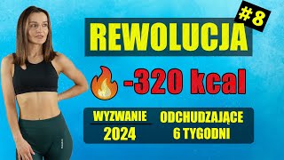 WYZWANIE Odchudzające REWOLUCJA 🔥Trening 8 320 KCAL [upl. by Hsatan]