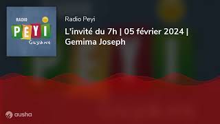 Linvité du 7h  05 février 2024  Gemima Joseph [upl. by Gnivri]