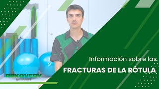 La rótula funciones tipos de fracturas mecanismos y tratamientos tras una lesión [upl. by Stalder844]