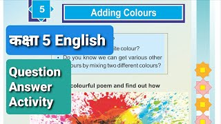 class 5 English chapter 5 Adding Colours with question answer and activity क्क्षा 5 अंग्रेजी पाठ 5 [upl. by Berna]