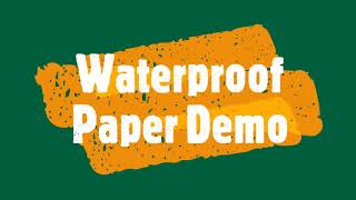 Waterproof Paper Demo [upl. by Ymar]