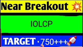 iolcp share latest news today iolcp share analysis iolcp share price target [upl. by Ggerk547]