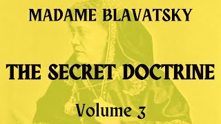 The Secret Doctrine Volume III Audiobook by HP Blavatsky PART 1 of 2 [upl. by Menell16]