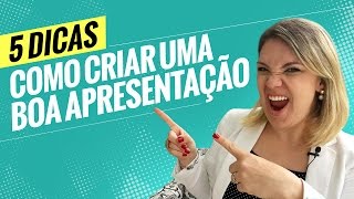 5 Dicas  Como criar uma boa apresentação [upl. by Etta856]