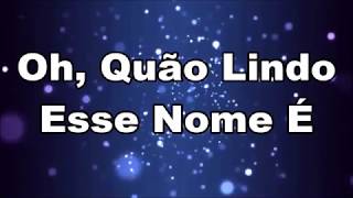 Playback Ana Nóbrega  Oh quão lindo esse nome é What a beautiful name  Hillsong [upl. by Ydisac]