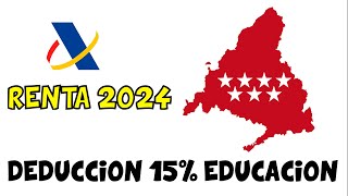 RENTA 2024  DEDUCCION 15 autonómica COMUNIDAD DE MADRID por GASTOS en ESCUELAS INFANTILES PRIVADAS [upl. by Raycher]