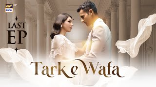 Tark e Wafa Last Episode  22 Sep 2024 English Subtitles ARY Digital Drama [upl. by Carbrey]