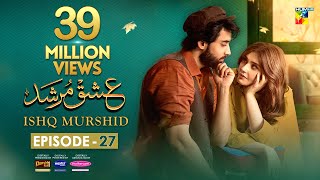 Ishq Murshid  Episode 27 𝐂𝐂  07 Apr 24  Sponsored By Khurshid Fans Master Paints amp Mothercare [upl. by Sinaj]