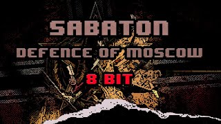 Sabaton  Defence Of Moscow 8bit [upl. by Hsirrehc]