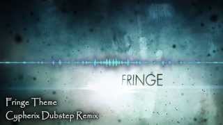 Fringe Theme Cypherix Dubstep Remix [upl. by Assetal]