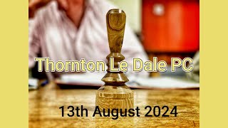 Thornton Le Dale Parish council Meeting 13th August 2024 [upl. by Ynnek]