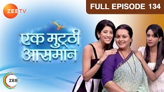 Ek Mutthi Aasmaan  Ep134  Kalpi छोड़ना चाहती है Raghav की नौकरी  Full Episode  ZEE TV [upl. by Ob]