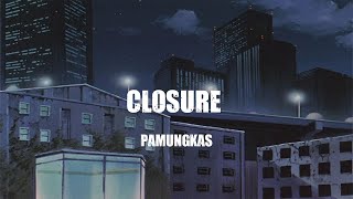 Pamungkas  Closure  lyrics [upl. by Naji]