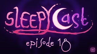 SleepyCast S2E18  TimeTravelling Apocalypse Pranks [upl. by Ellekcim29]