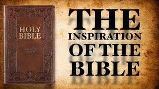 The Inspiration of the Bible  03 [upl. by Elliott486]