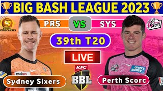 Live Perth Scorchers vs Sydney Sixers 37th T20 Match live PRS vs SYS Live Match 2024  Live Cricket [upl. by Sager153]