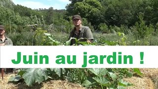 Que faire au jardin en Juin [upl. by Hosfmann]