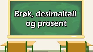 Brøk desimaltall og prosent Matematikk 57 [upl. by Kiki]