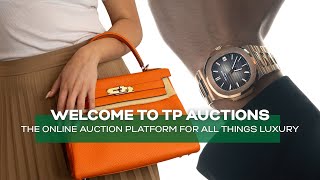 Welcome to TP Auctions the premier online auction platform for all things luxury [upl. by Nitsir244]