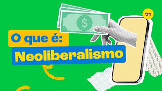 O Que é o NEOLIBERALISMO [upl. by Nitniuq]