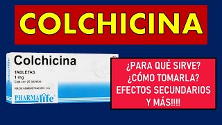 🔴 COLCHICINA  PARA QUÉ SIRVE EFECTOS SECUNDARIOS MECANISMO DE ACCIÓN Y CONTRAINDICACIONES [upl. by Meyeroff]