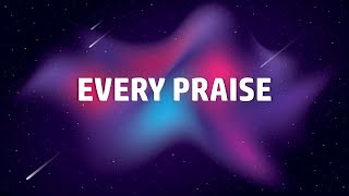 Every Praise  Hezekiah Walker Minus One amp Lyrics [upl. by Nrehtak633]