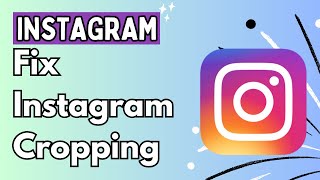 Crop Photos On Instagram  Fix Cropping Issue on Insta [upl. by Muslim979]