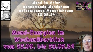 MondEnergien im Wochenüberblick vom 2209 bis 280924 [upl. by Torray901]