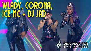 WLADY CORONA ICE MC  DJ JAD  Questa volta  Una Voce per San Marino 2024 [upl. by Sylram]