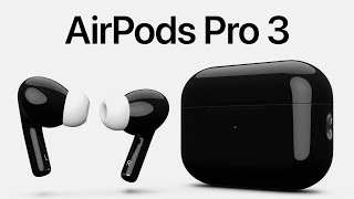 AirPods Pro 3 Leaks Here’s why you should wait to upgrade [upl. by Leakcim]