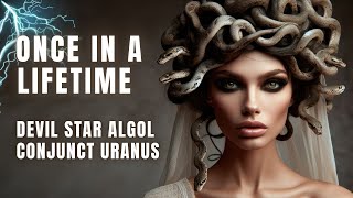 Uranus conjunct Algol 2024  once in a lifetime [upl. by Raamal]