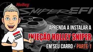 Como instalar a injeção Holley Sniper no motor do seu carro de maneira simples e direta  Parte 1 [upl. by Eerbua159]