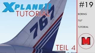 X Plane 11 TUTORIAL 19 FlightFactor Boeing 767300ER Teil 4 [upl. by Aryajay]