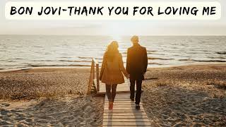 bon jovi  thank you for loving me lirik [upl. by Pelletier398]