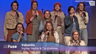 Vocal Group Fuse  Vakantie Ingmar Heytze amp Tijs Krammer [upl. by Eseilenna]