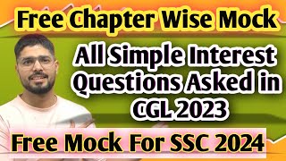 All Simple Interest Questions Asked in CGL 2023  ChapterWise Mock  Previous Year Questions [upl. by Munt201]