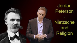 Jordan Peterson  Nietzsche and Religion [upl. by Leanne800]