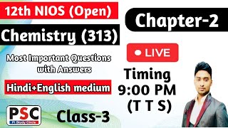 12th NIOS Chemistry  nios Chemistry Important Question 202122  Live class 3 [upl. by Basilius368]