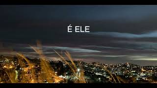 É Ele LETRA Drops INA [upl. by Ruprecht]