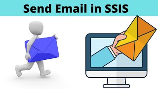 47 Send Email in SSIS [upl. by Alyk]