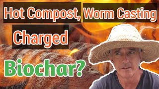 Biochar Make it amp Activate it  Worm Castings amp Hot Compost [upl. by Nette]